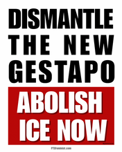 Load image into Gallery viewer, Dismantle the Gestapo Protest Poster Download
