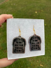Load image into Gallery viewer, Blue You Don’t Have to Die to be Dead to Me Earrings

