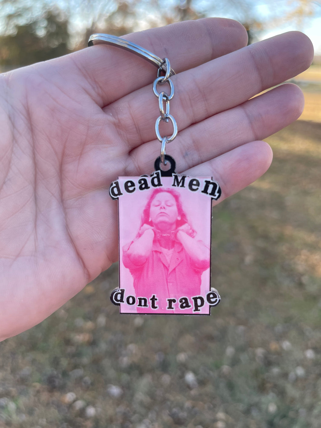 Dead Men Don’t R*pe Keychain