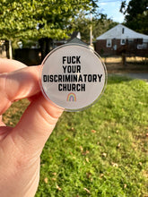 Load image into Gallery viewer, Fuck Your Discriminatory Church Pin
