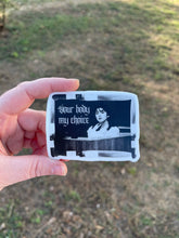 Load image into Gallery viewer, Your Body My Choice Sticker
