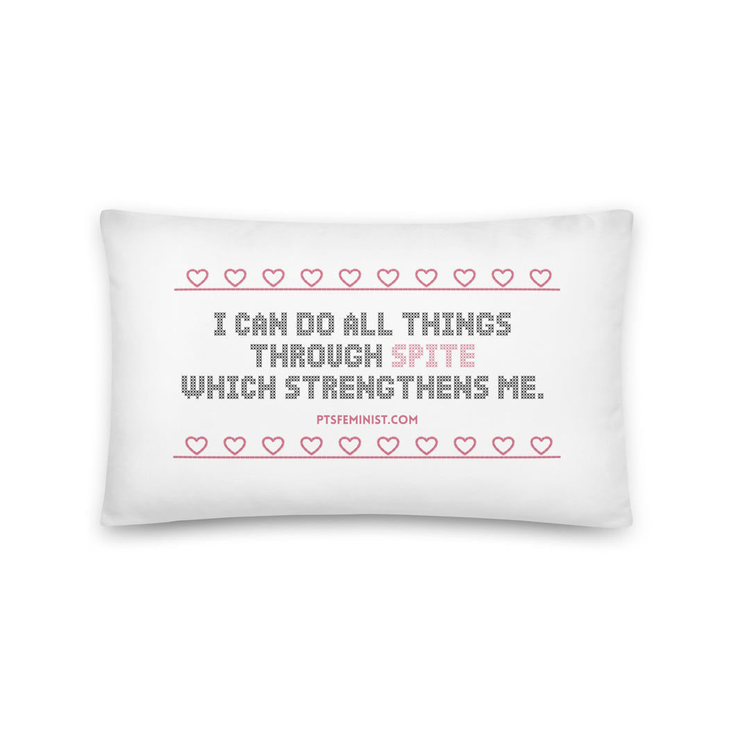 I Can Do All Things Through Spite Which Strengthens Me Pillow