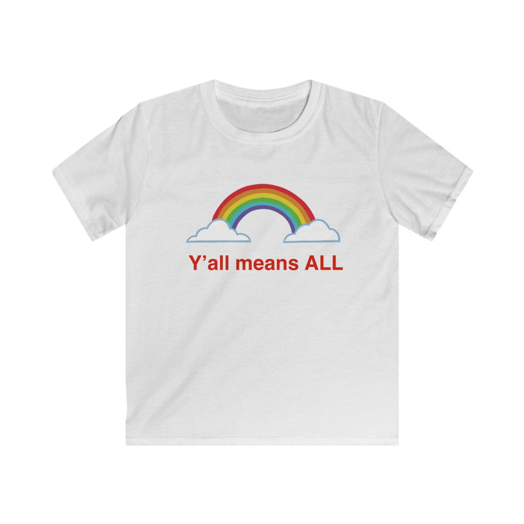 Y’all Means ALL Kids Softstyle Tee