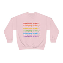 Load image into Gallery viewer, Can’t Pray Us Away Unisex Sweatshirt
