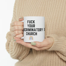 Load image into Gallery viewer, Fuck Your Discriminatory Church Mug
