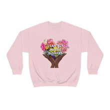 Load image into Gallery viewer, I Can Buy Myself Flowers Unisex Sweatshirt
