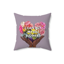 Load image into Gallery viewer, I Can Buy Myself Flowers Pillow
