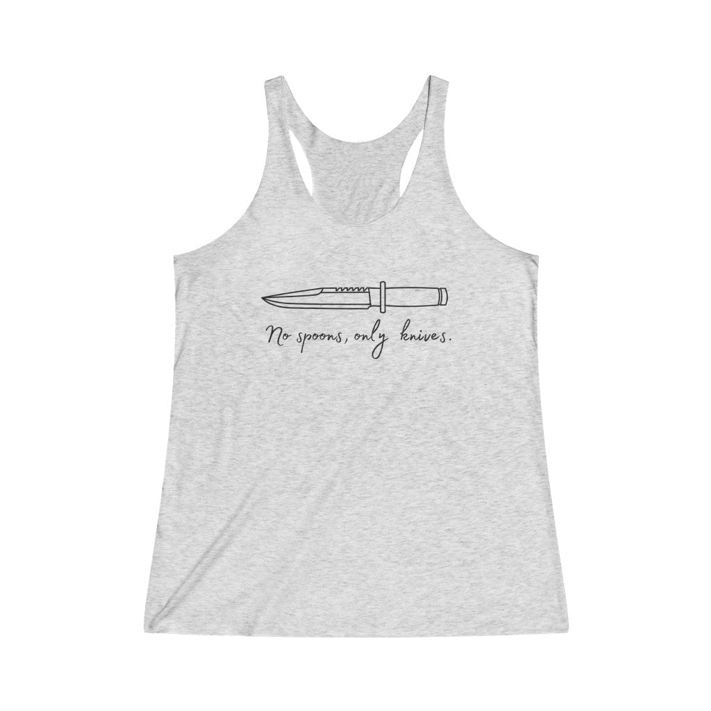 No Spoons Only Knives Femme Fit Racerback Tank