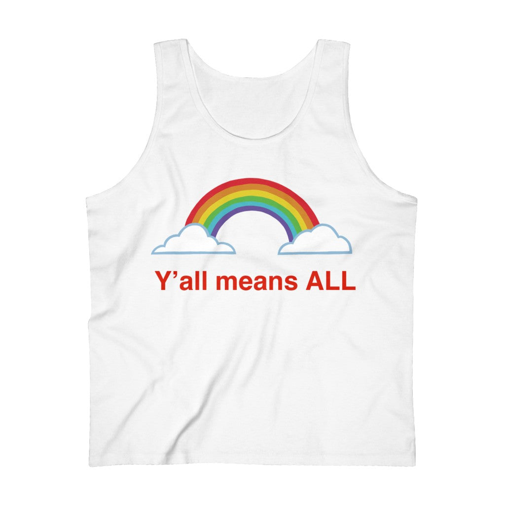 Y’all Means ALL Tank Top