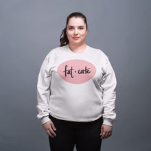 Load image into Gallery viewer, Fat &amp; Cute Unisex Sweatshirt
