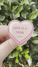 Load and play video in Gallery viewer, Love is a Verb Pin

