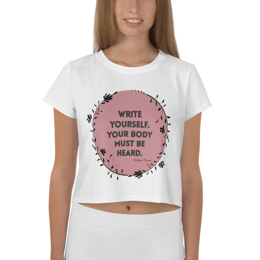 Write Yourself Your Body Must Be Heard Crop Top