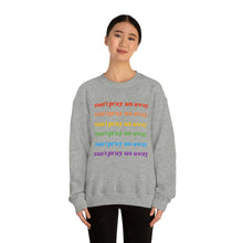 Load image into Gallery viewer, Can’t Pray Us Away Unisex Sweatshirt
