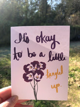 Load image into Gallery viewer, It’s Okay to be a Little Tangled Up Card
