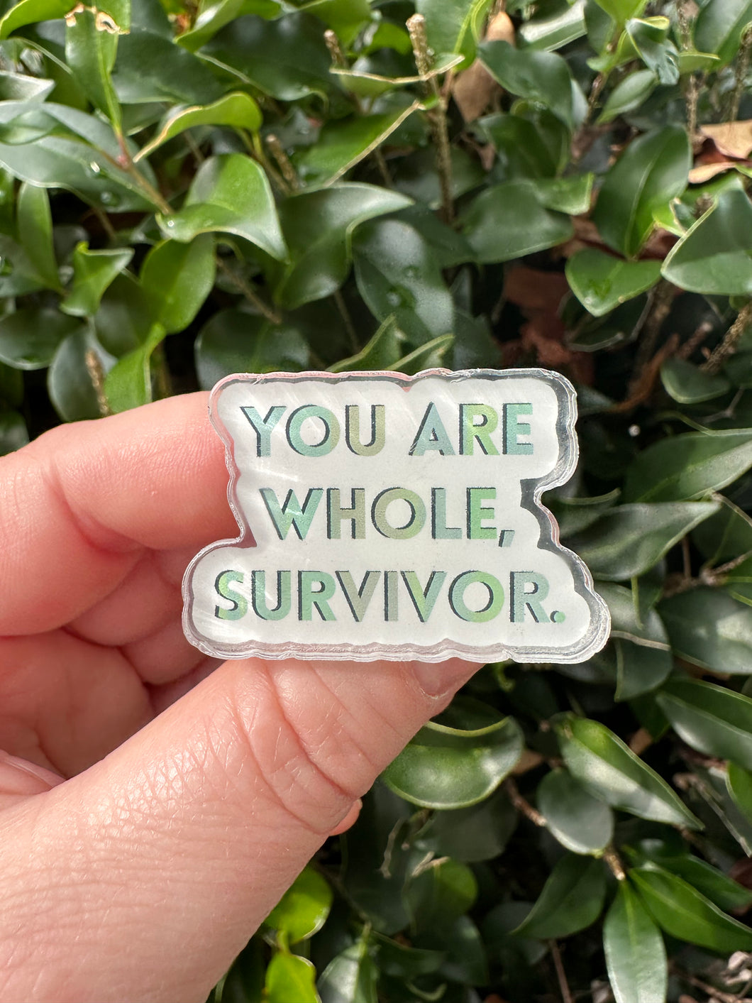 You Are Whole Survivor Pin