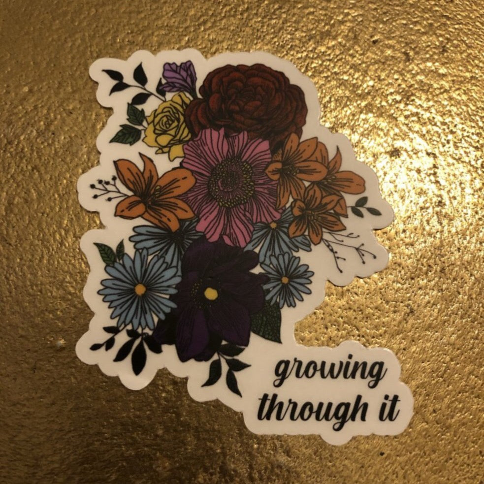 Growing Through It Sticker