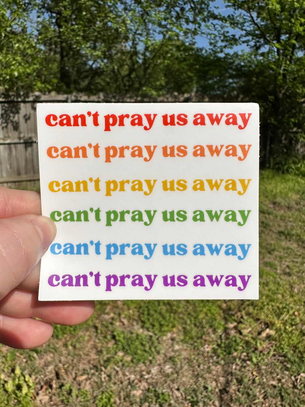 Can’t Pray Us Away Magnet