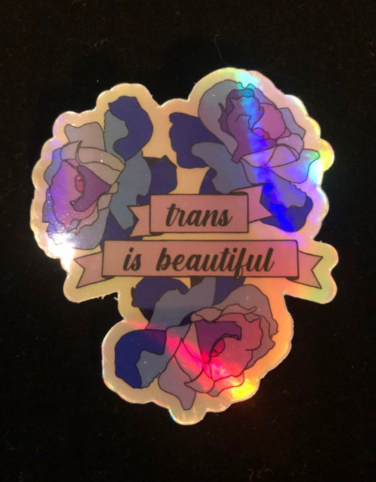 Trans is Beautiful Holographic Sticker
