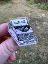 Load image into Gallery viewer, Fuck Off Typewriter Acrylic Pin
