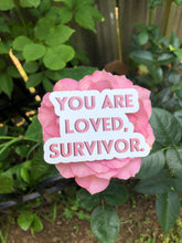 Load image into Gallery viewer, You Are Loved, Survivor Magnet
