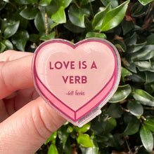 Load image into Gallery viewer, Love is a Verb Pin
