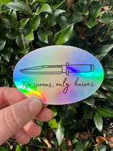 Load image into Gallery viewer, No Spoons, Only Knives Holographic Sticker
