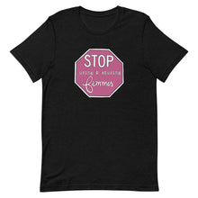 Load image into Gallery viewer, Stop Using &amp; Abusing Femmes Unisex T-Shirt
