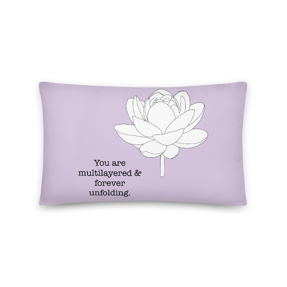 You are Multilayered Pillow