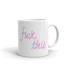 Load image into Gallery viewer, Fuck This Mug
