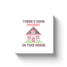 Load image into Gallery viewer, WAP There’s Some Whores In This House Canvas Print
