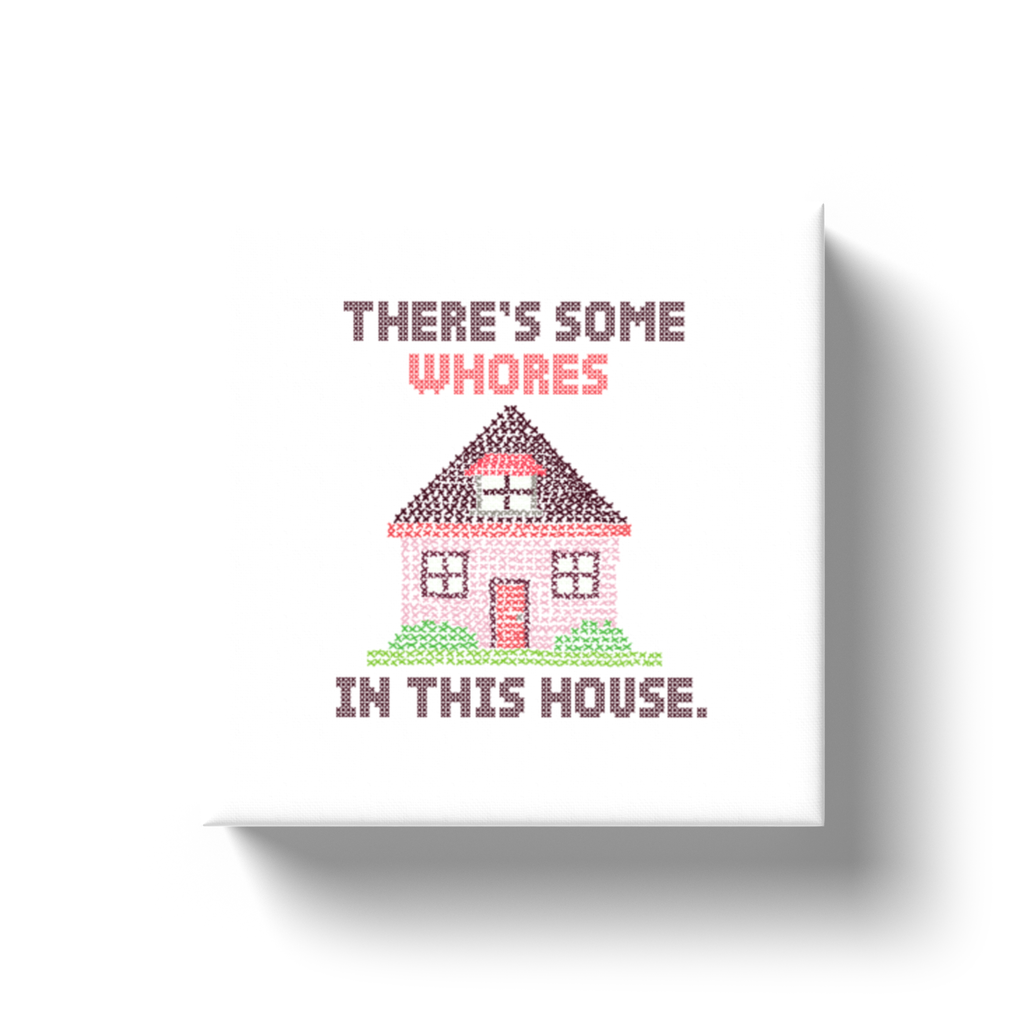WAP There’s Some Whores In This House Canvas Print