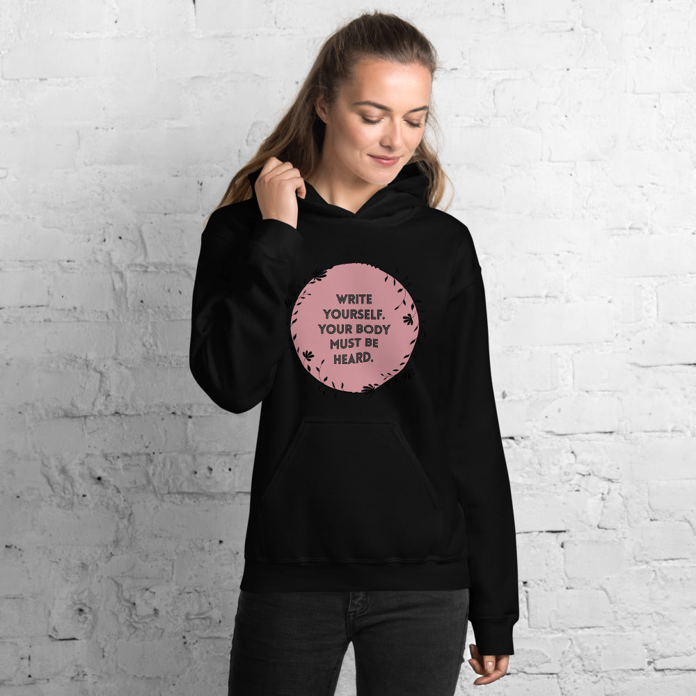 Feminist Quote “Write Yourself, Your Body Must Be Heard” Hoodie