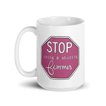 Load image into Gallery viewer, Stop Using &amp; Abusing Femmes Mug
